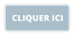 CLIQUER ICI