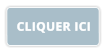 CLIQUER ICI