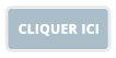 CLIQUER ICI